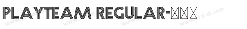 playteam Regular字体转换 playteam Regular字体转换